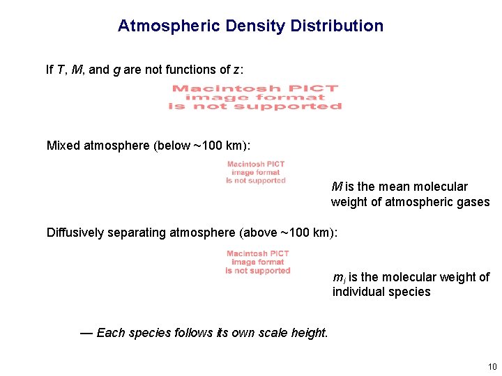 Atmospheric Density Distribution If T, M, and g are not functions of z: Mixed