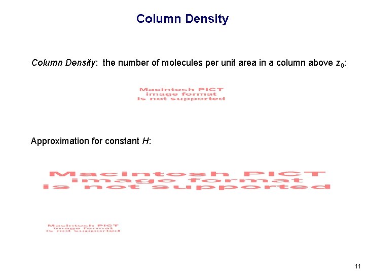 Column Density: the number of molecules per unit area in a column above z