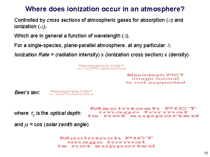 Where does ionization occur in an atmosphere? Controlled by cross sections of atmospheric gases
