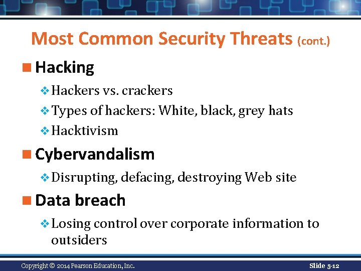 Most Common Security Threats (cont. ) n Hacking v Hackers vs. crackers v Types