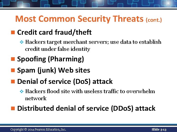 Most Common Security Threats (cont. ) n Credit card fraud/theft v Hackers target merchant