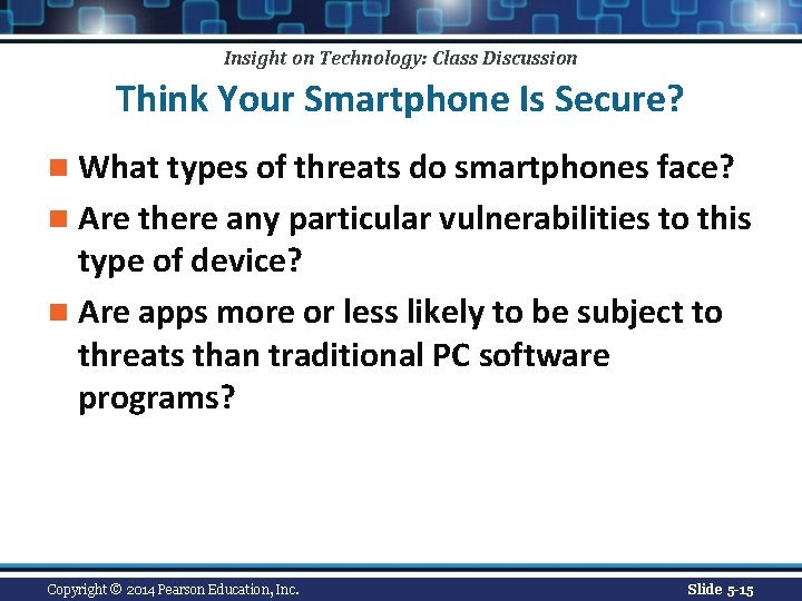 Insight on Technology: Class Discussion Think Your Smartphone Is Secure? n What types of