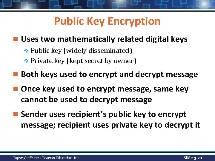 Public Key Encryption n Uses two mathematically related digital keys v Public key (widely