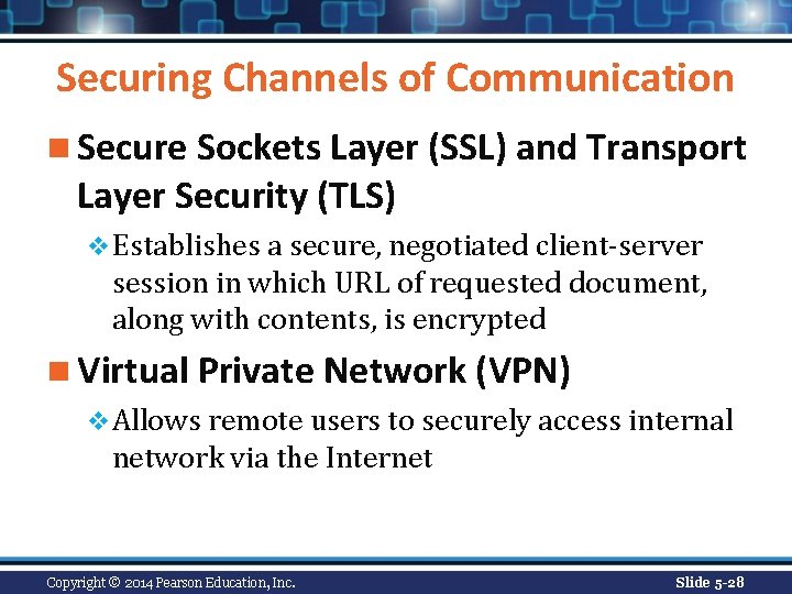 Securing Channels of Communication n Secure Sockets Layer (SSL) and Transport Layer Security (TLS)