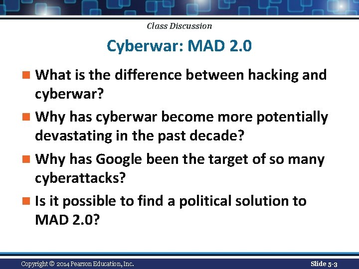 Class Discussion Cyberwar: MAD 2. 0 n What is the difference between hacking and