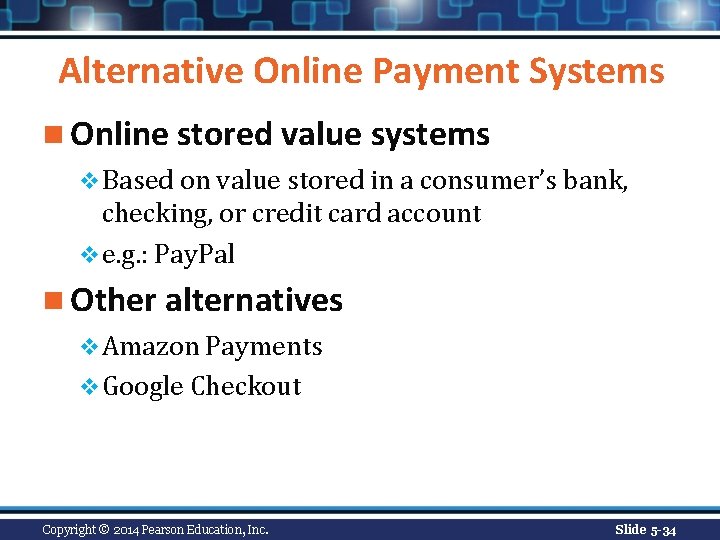 Alternative Online Payment Systems n Online stored value systems v Based on value stored