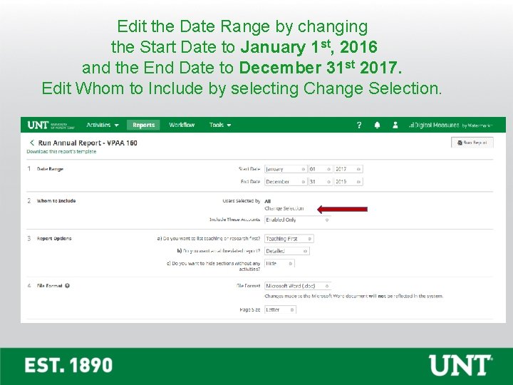 Edit the Date Range by changing the Start Date to January 1 st, 2016