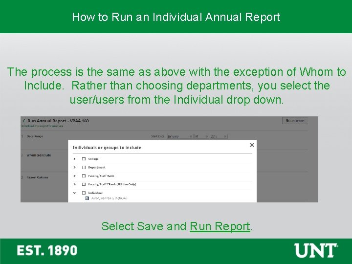 How to Run an Individual Annual Report The process is the same as above