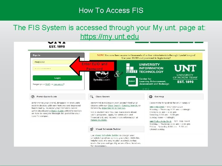 How To Access FIS The FIS System is accessed through your My. unt. page