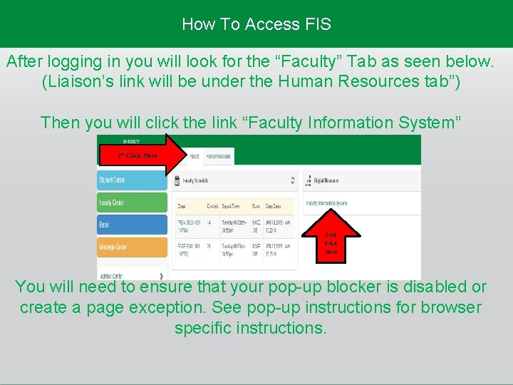 How To Access FIS After logging in you will look for the “Faculty” Tab