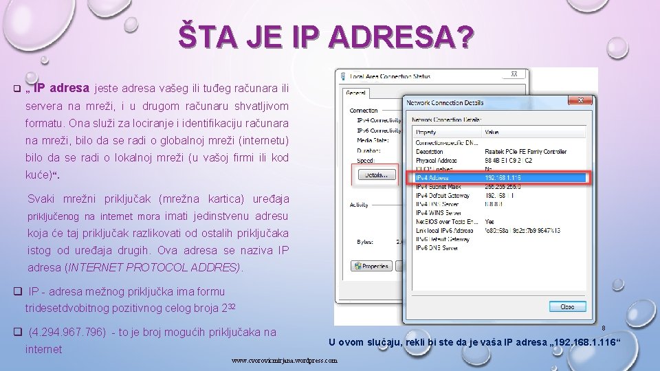 ŠTA JE IP ADRESA? q„ IP adresa jeste adresa vašeg ili tuđeg računara ili