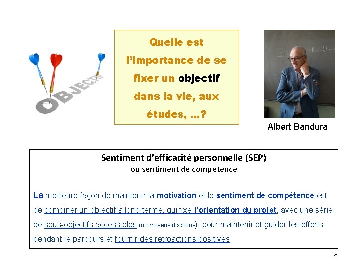 Quelle est l’importance de se fixer un objectif dans la vie, aux études, …?