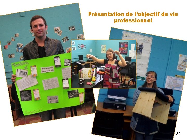 Présentation de l’objectif de vie professionnel 27 