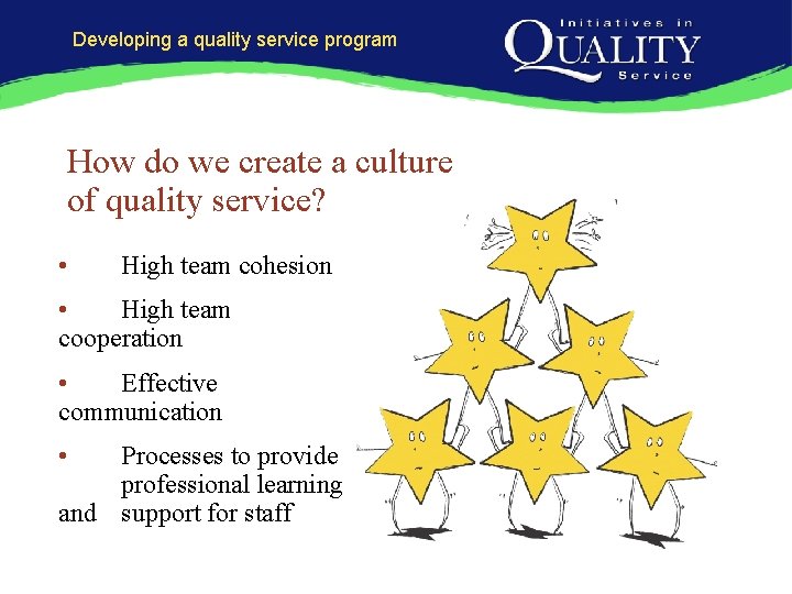 Developing a quality service program How do we create a culture of quality service?