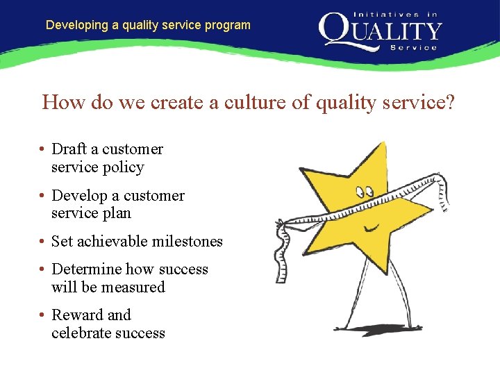 Developing a quality service program How do we create a culture of quality service?