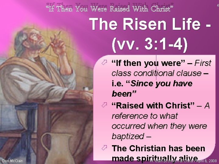 “If Then You Were Raised With Christ” The Risen Life (vv. 3: 1 -4)