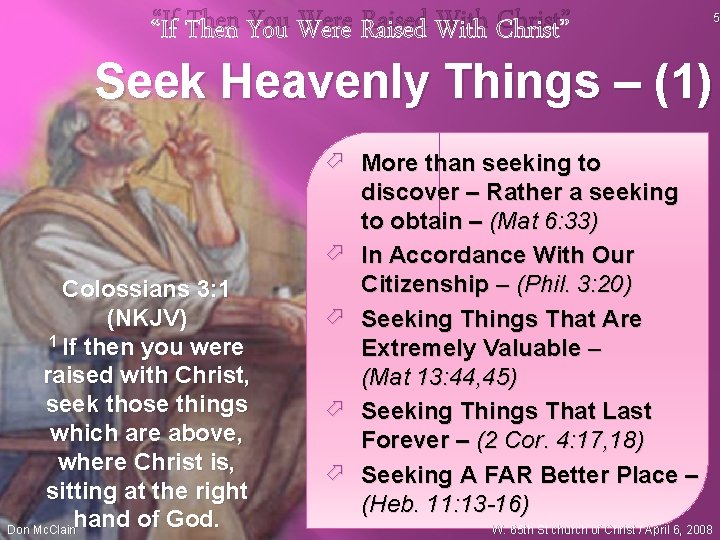 “If Then You Were Raised With Christ” 5 Seek Heavenly Things – (1) Colossians