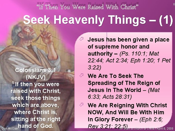 “If Then You Were Raised With Christ” 6 Seek Heavenly Things – (1) Colossians