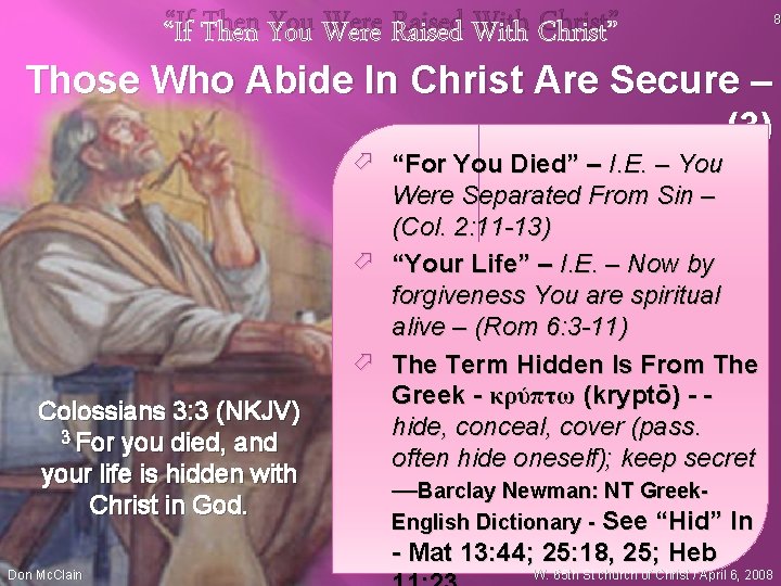 “If Then You Were Raised With Christ” 8 Those Who Abide In Christ Are