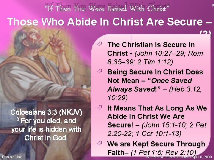 “If Then You Were Raised With Christ” 9 Those Who Abide In Christ Are