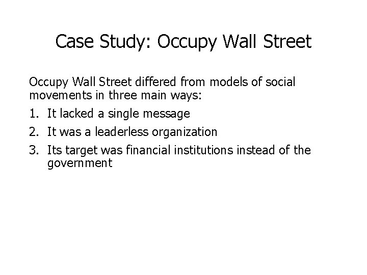 Case Study: Occupy Wall Street differed from models of social movements in three main
