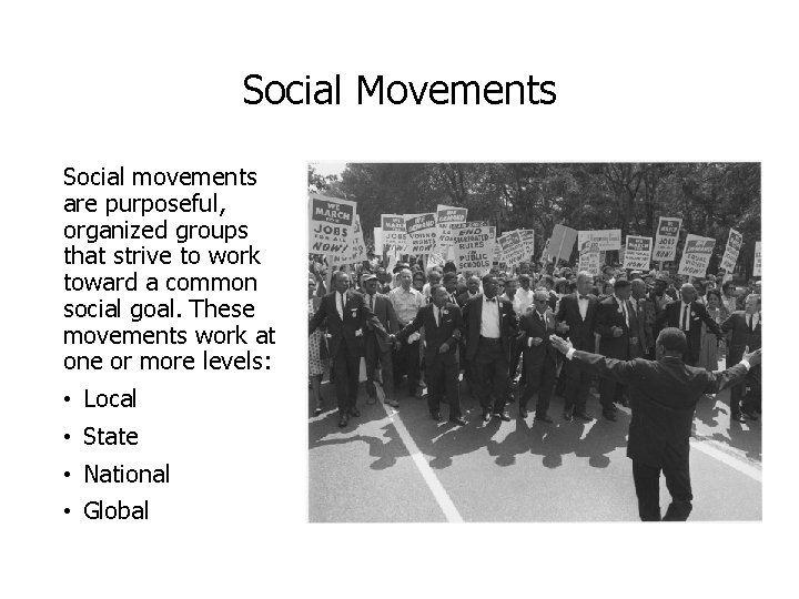 Social Movements Social movements are purposeful, organized groups that strive to work toward a