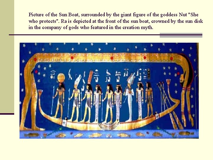 Picture of the Sun Boat, surrounded by the giant figure of the goddess Nut