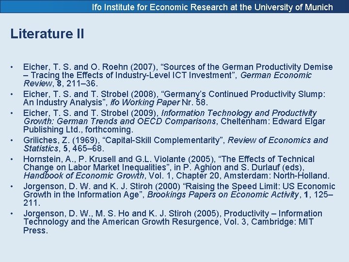 Ifo Institute for Economic Research at the University of Munich Literature II • •