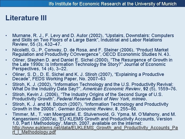 Ifo Institute for Economic Research at the University of Munich Literature III • •
