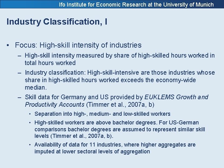 Ifo Institute for Economic Research at the University of Munich Industry Classification, I •