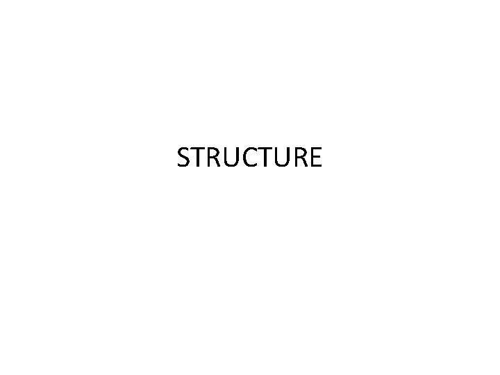 STRUCTURE 