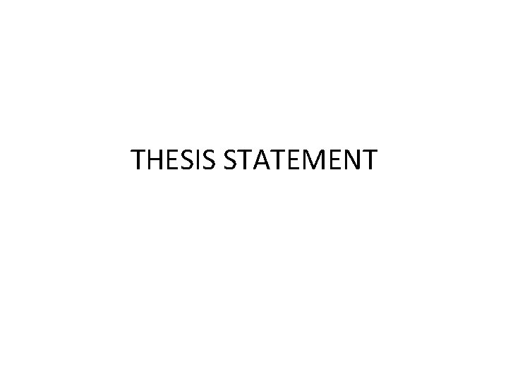 THESIS STATEMENT 