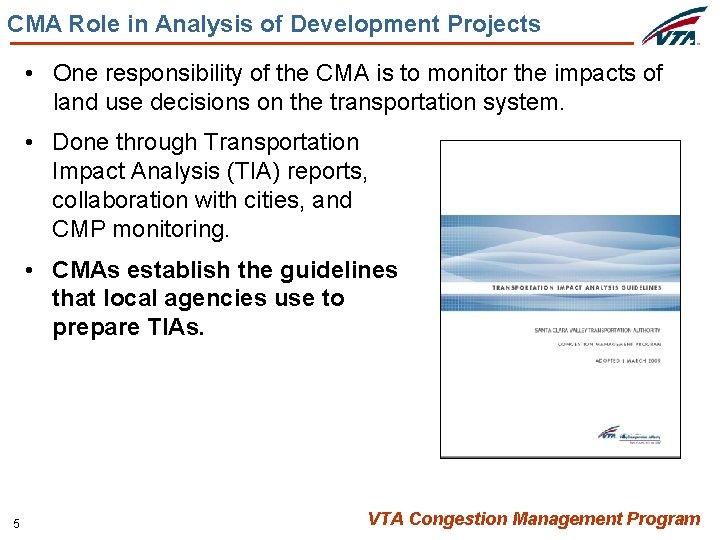 CMA Role in Analysis of Development Projects • One responsibility of the CMA is