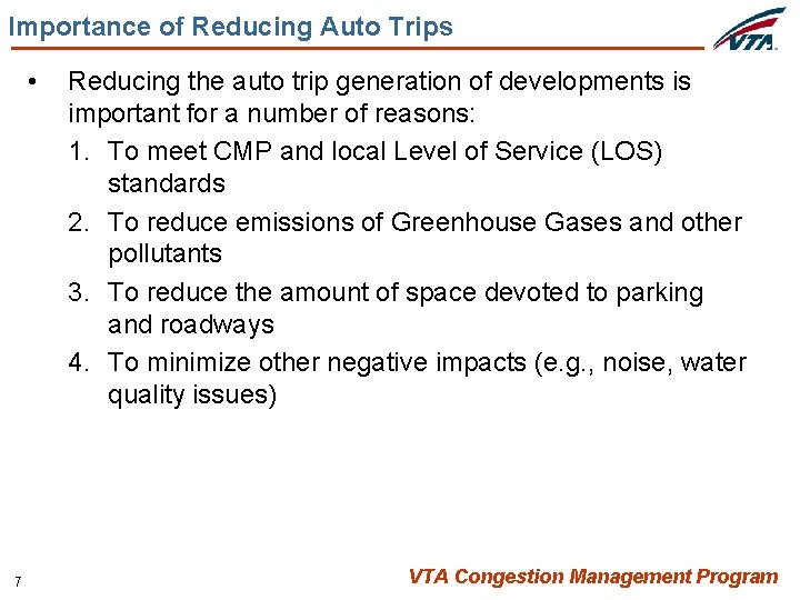 Importance of Reducing Auto Trips • 7 Reducing the auto trip generation of developments