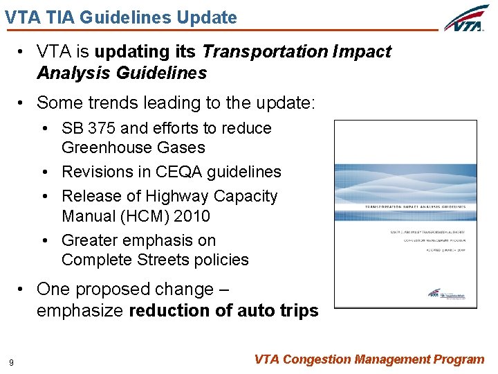 VTA TIA Guidelines Update • VTA is updating its Transportation Impact Analysis Guidelines •