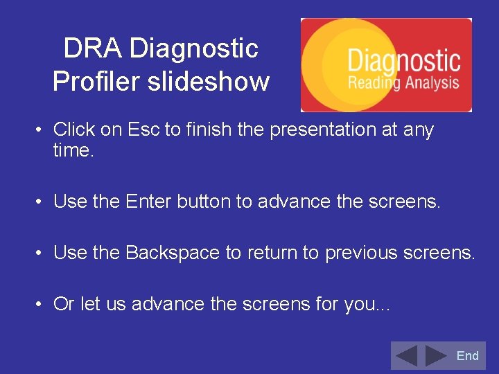 DRA Diagnostic Profiler slideshow • Click on Esc to finish the presentation at any