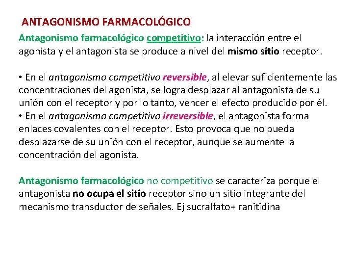 ANTAGONISMO FARMACOLÓGICO Antagonismo farmacológico competitivo: la interacción entre el agonista y el antagonista se ANTAGONISMO FARMACOLÓGICO Antagonismo farmacológico competitivo: la interacción entre el agonista y el antagonista se