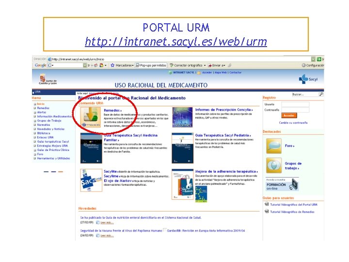 PORTAL URM http: //intranet. sacyl. es/web/urm PORTAL URM http: //intranet. sacyl. es/web/urm
