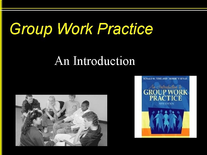 Group Work Practice An Introduction 
