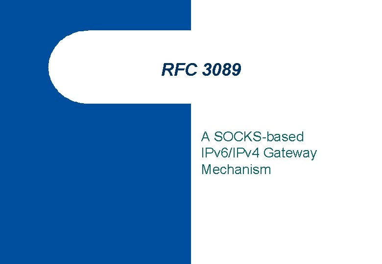 RFC 3089 A SOCKS-based IPv 6/IPv 4 Gateway Mechanism 