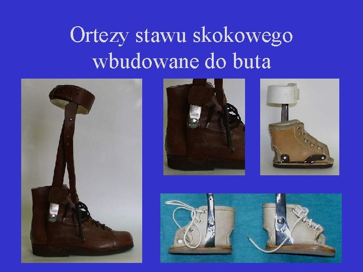 Ortezy stawu skokowego wbudowane do buta 