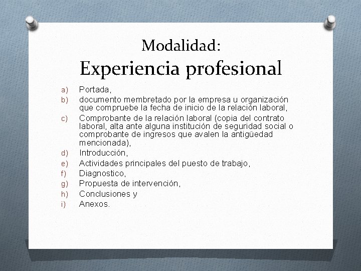 Modalidad: Experiencia profesional a) b) c) d) e) f) g) h) i) Portada, documento