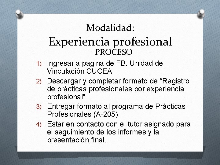 Modalidad: Experiencia profesional PROCESO 1) Ingresar a pagina de FB: Unidad de Vinculación CUCEA