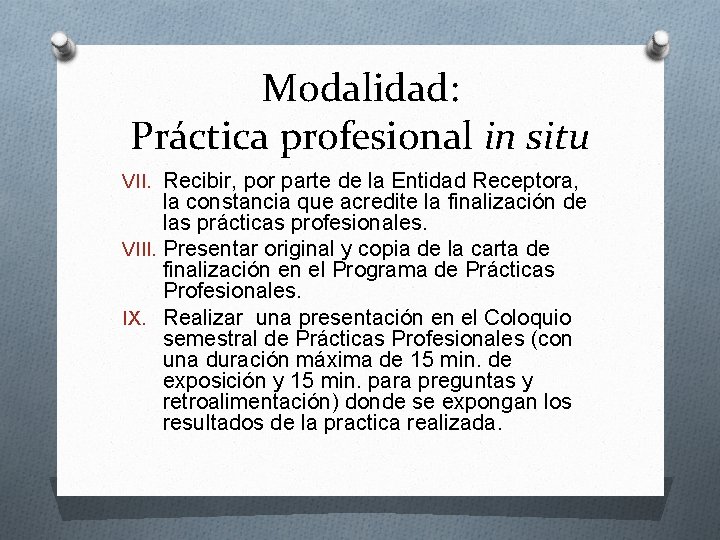 Modalidad: Práctica profesional in situ VII. Recibir, por parte de la Entidad Receptora, la