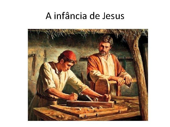 A infância de Jesus 