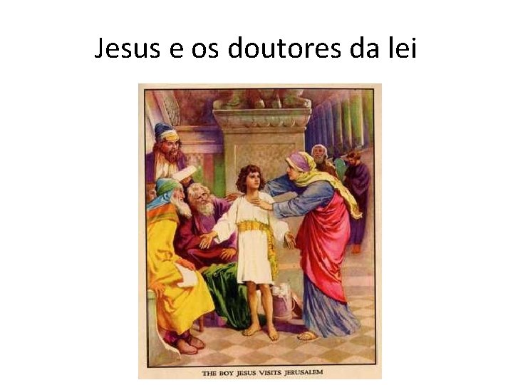 Jesus e os doutores da lei 