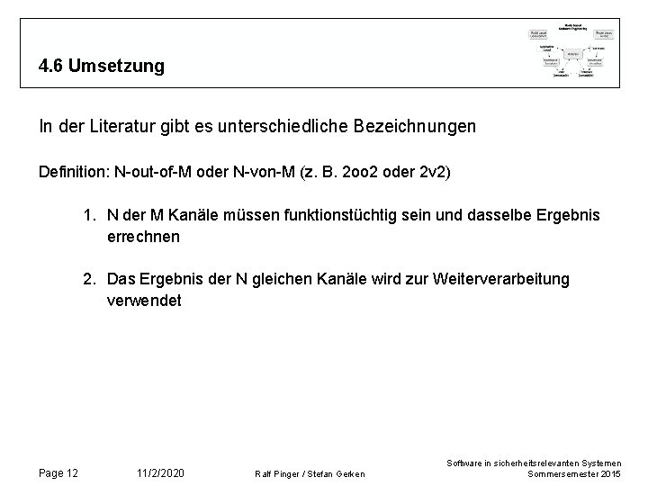 4. 6 Umsetzung In der Literatur gibt es unterschiedliche Bezeichnungen Definition: N-out-of-M oder N-von-M
