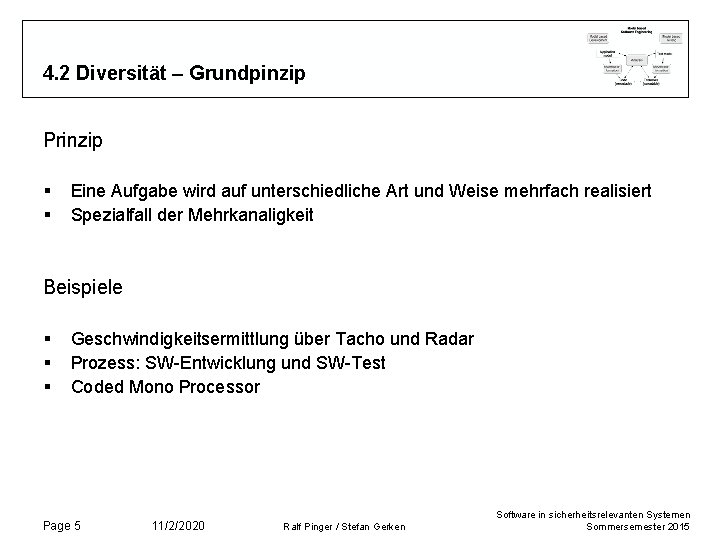 4. 2 Diversität – Grundpinzip Prinzip § § Eine Aufgabe wird auf unterschiedliche Art