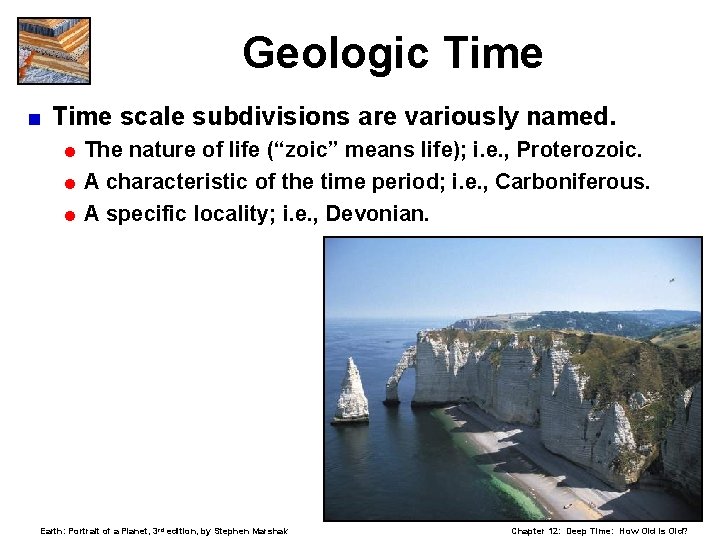 Geologic Time < Time scale subdivisions are variously named. = The nature of life