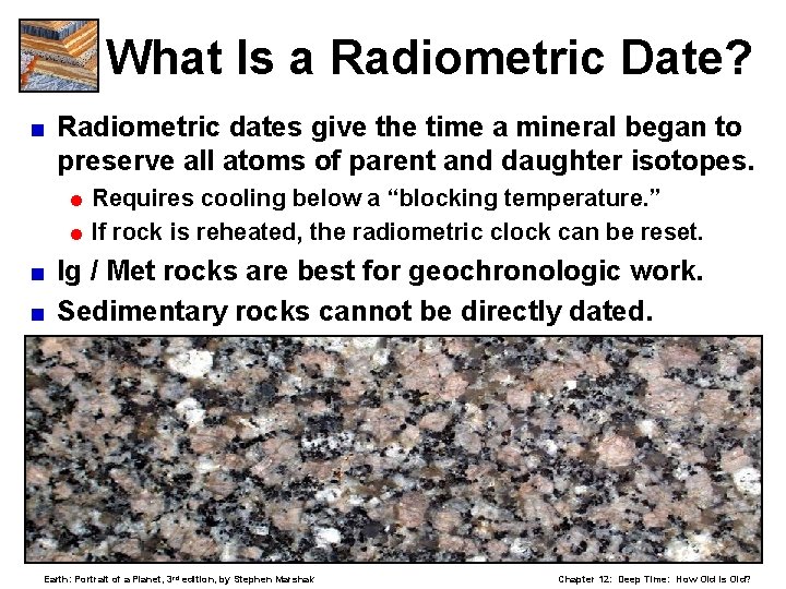 What Is a Radiometric Date? < Radiometric dates give the time a mineral began